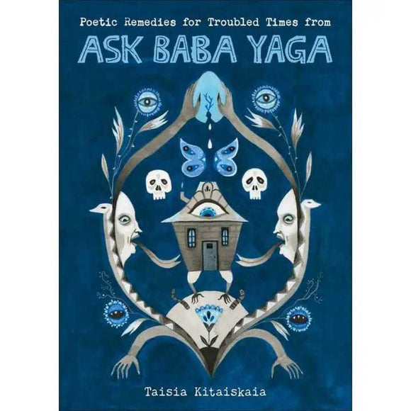 Poetic Remedies for Troubled Times - Ask Baba Yaga
