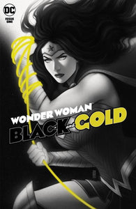 WONDER WOMAN BLACK & GOLD #1 CVR A JEN BARTEL (OF 6)