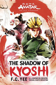 AVATAR LAST AIRBENDER SHADOW OF KYOSHI HC NOVEL