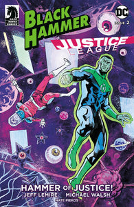 Black Hammer / Justice League: Hammer of Justice! 2019 #2 Michael Walsh Cover - back issue - $4.00