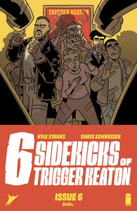 SIX SIDEKICKS OF TRIGGER KEATON #6 CVR A SCHWEIZER