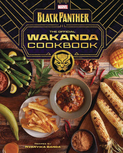 MARVEL BLACK PANTHER OFFICIAL WAKANDA COOKBOOK HC