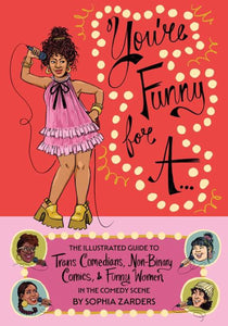 YOURE FUNNY FOR A TP THE ILLUSTRATED GUIDE