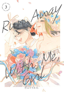 RUN AWAY WITH ME GIRL VOL 03