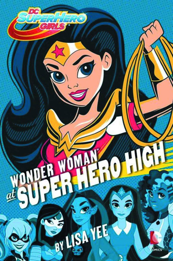 DC SUPER HERO GIRLS YR HC WONDER WOMAN AT SUPER HERO HIGH