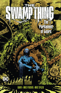 THE SWAMP THING VOLUME 3 THE PARLIAMENT OF GEARS TP