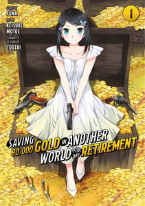 SAVING 80000 GOLD IN ANOTHER WORLD FOR MY RETIREMENT MANGA VOL 01