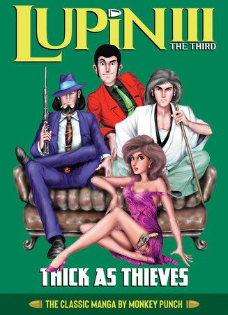 LUPIN III LUPIN THE 3RD THICK AS THIEVES - THE CLASSIC MANGA COLLECTION HC