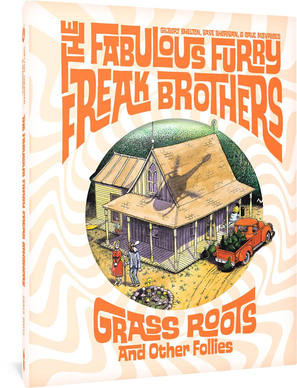 FABULOUS FURRY FREAK BROTHERS HC GRASS ROOTS AND OTHER FOLLIES
