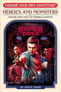 STRANGER THINGS HEROES AND MONSTERS CHOOSE YOUR OWN ADVENTURE TP
