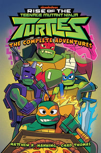 RISE OF THE TEENAGE MUTANT NINJA TURTLES THE COMPLETE ADVENTURES TP