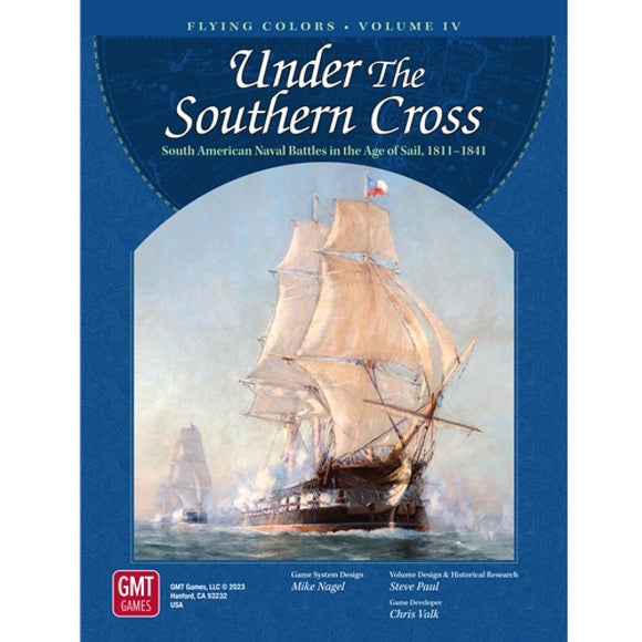 FLYING COLORS UNDER THE SOUTHERN CROSS - THE SOUTH AMERICAN REPUBLICS IN THE AGE OF FIGHTING SAIL