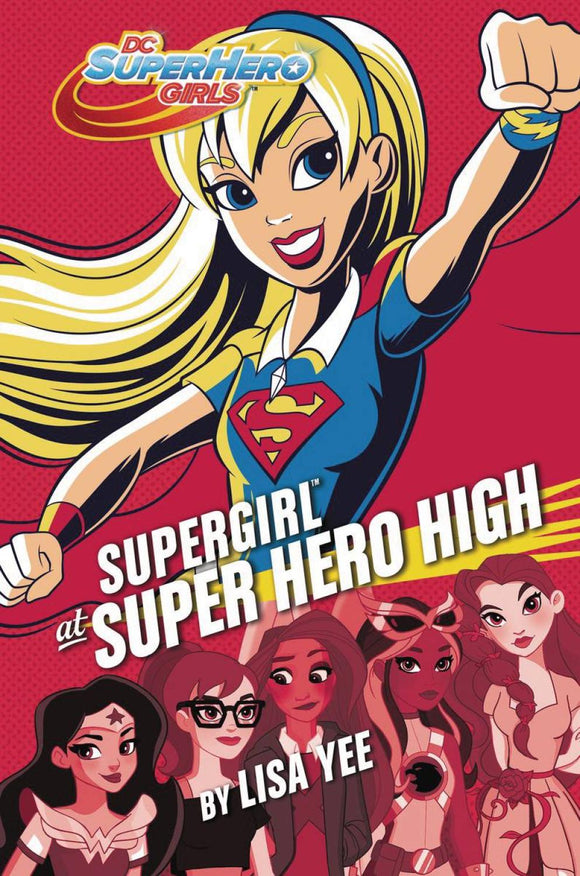DC SUPER HERO GIRLS YR HC SUPERGIRL AT SUPER HERO HIGH