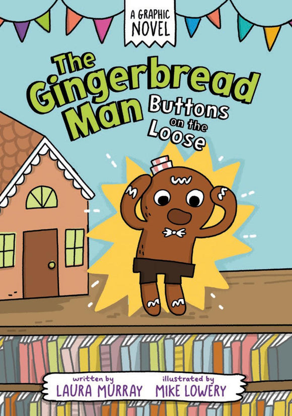 GINGERBREAD MAN IS LOOSE GRAPHIC NOVEL HC VOL 01