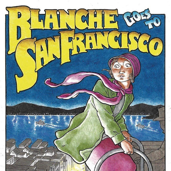 BLANCHE GOES TO SAN FRANCISCO ONE SHOT