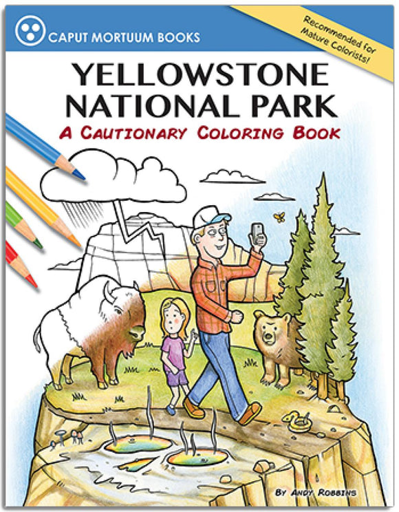 Yellowstone National Park Cautionary Coloring Book