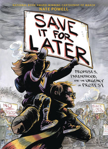 SAVE IT FOR LATER PROMISES PARENTHOOD URGENCY PROTEST GN